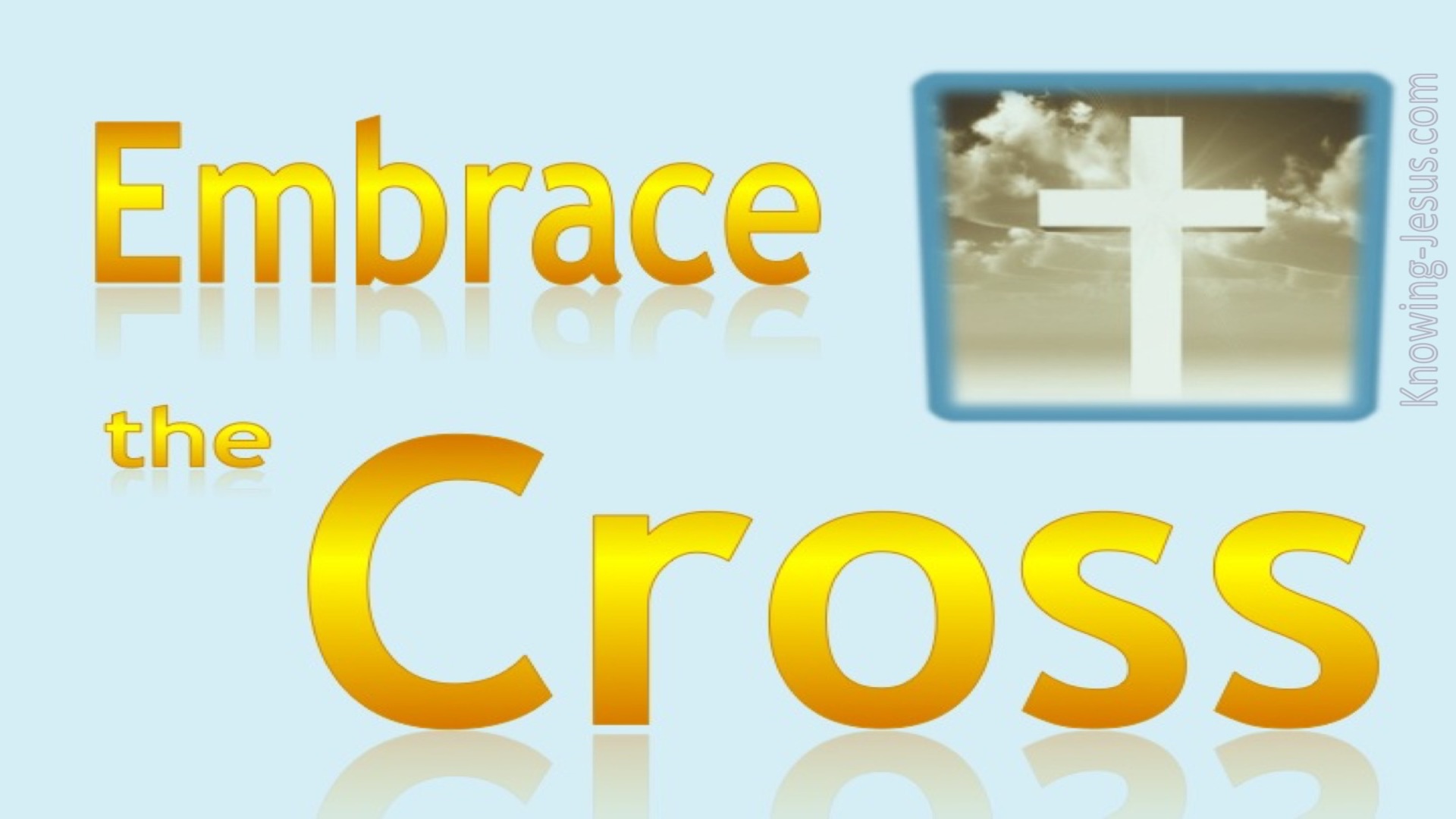 Embrace The Cross